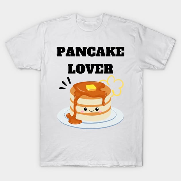 pancake lover T-Shirt by Diwa